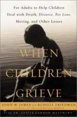 9780060196134-0060196130-When Children Grieve : For Adults to Help Children Deal With Death, Divorce, Pet Loss, Moving, and Other Losses