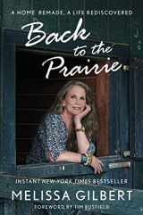 9781982177188-1982177187-Back to the Prairie: A Home Remade, A Life Rediscovered