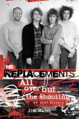 9780760330623-076033062X-The Replacements: All Over But the Shouting: An Oral History