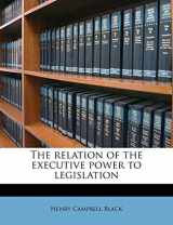 9781177963305-1177963302-The relation of the executive power to legislation