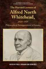 9781474401845-1474401848-The Harvard Lectures of Alfred North Whitehead, 1924-1925: Philosophical Presuppositions of Science (The Edinburgh Critical Edition of the Complete Works of Alfred North Whitehead)