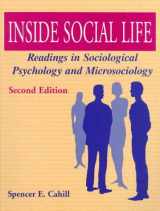 9780935732894-0935732896-Inside Social Life: Readings in Sociological Psychology and Microsociology