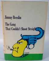 9780670333967-0670333964-The Gang That Couldn't Shoot Straight by Jimmy Breslin (1969-11-20)