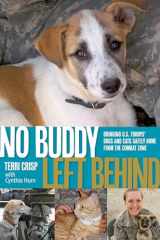 9780762782789-0762782781-No Buddy Left Behind: Bringing U.S. Troops' Dogs And Cats Safely Home From The Combat Zone