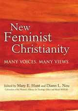 9781594734359-1594734356-New Feminist Christianity: Many Voices, Many Views