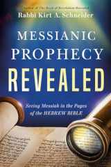 9781636410944-1636410944-Messianic Prophecy Revealed