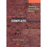 9781574630817-1574630814-Teaching Instrumental Music: Developing the Complete Band Program
