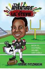 9781942508083-1942508085-The Adventures of Lil' Stevie Book 2: Football, Felines, and Family