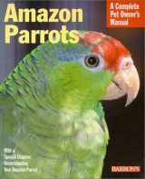 9780764110368-0764110365-Amazon Parrots: Everything About Purchase, Care, Feeding, and Housing (Complete Pet Owner's Manual)