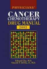 9780763719739-0763719730-Physicians' Cancer Chemotherapy Drug Manual 2002