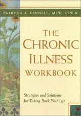 9781572242647-1572242647-The Chronic Illness Workbook: Strategies and Solutions for Taking Back Your Life