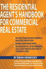 9780998616339-0998616338-The Residential Agent's Handbook for Commercial Real Estate: Create another revenue stream from your current client base and attract new clients by ... them with their commercial real estate needs.