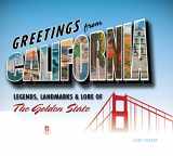 9780760337288-0760337284-Greetings from California: Legends, Landmarks & Lore of the Golden State