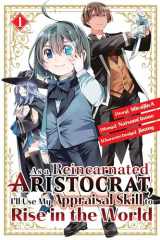 9781646515127-1646515129-As a Reincarnated Aristocrat, I'll Use My Appraisal Skill to Rise in the World 1 (manga)