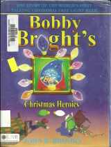9781606046050-1606046055-Bobby Bright's Christmas Heroics
