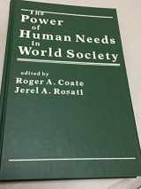 9781555870911-1555870910-The Power of Human Needs in World Society