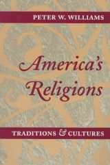 9780252066979-0252066979-AMERICA'S RELIGIONS: Traditions and Cultures