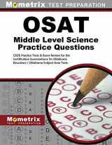 9781630948061-1630948063-OSAT Middle Level Science Practice Questions: CEOE Practice Tests & Exam Review for the Certification Examinations for Oklahoma Educators / Oklahoma Subject Area Tests