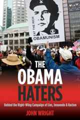 9781597975124-1597975125-The Obama Haters: Behind the Right-Wing Campaign of Lies, Innuendo and Racism