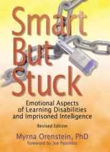 9780789008534-078900853X-Smart But Stuck / OUT OF PRINT: What Every Therapist Needs to Know About Learning Disabilities and Imprisoned Intelligence