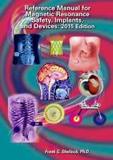 9780989163224-0989163229-Reference Manual for Magnetic Resonance Safety, Implants and Devices 2015
