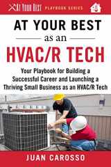 9781510743960-1510743960-At Your Best as an HVAC/R Tech: Your Playbook for Building a Successful Career and Launching a Thriving Small Business as an HVAC/R Technician (At Your Best Playbooks)