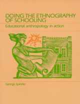 9780881333169-0881333166-Doing the Ethnography of Schooling: Educational Anthropology in Action
