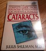 9780673248244-0673248240-Cataracts: The Complete Guide--From Diagnosis to Recovery--For Patients and Families