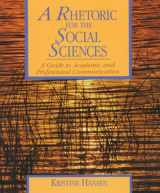 9780134402727-0134402723-A Rhetoric for the Social Sciences: A Guide to Academic and Professional Communication