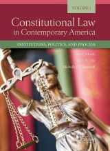 9781683285588-1683285581-Constitutional Law in Contemporary America, Volume 1: Institutions, Politics, and Process (Higher Education Coursebook)