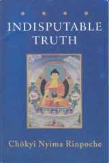 9789627341277-9627341274-The Indisputable Truth: The Four Seals that Mark the Teachings of the Awakened Ones