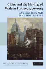 9780521548229-0521548225-Cities and the Making of Modern Europe, 1750–1914 (New Approaches to European History, Series Number 39)
