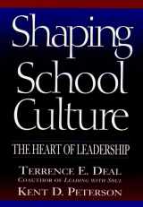 9780787943424-0787943428-Shaping School Culture: The Heart of Leadership (Jossey Bass Education Series)