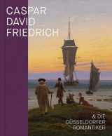 9783954985814-3954985810-Caspar David Friedrich Und Die Dusseldorfer Romantiker (German Edition)