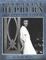 9780312246495-0312246498-Katharine Hepburn: A Stylish Life