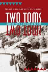 9781607810902-1607810905-Two Toms: Lessons from a Shoshone Doctor