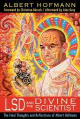 9781620550090-1620550091-LSD and the Divine Scientist: The Final Thoughts and Reflections of Albert Hofmann
