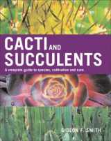 9781883052553-1883052556-Cacti and Succulents: A Complete Guide to Species, Cultivation and Care
