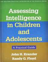 9781462511211-146251121X-Assessing Intelligence in Children and Adolescents: A Practical Guide (The Guilford Practical Intervention in the Schools Series)