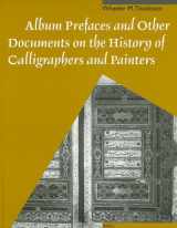 9789004119611-9004119612-Album Prefaces and Other Documents on the History of Calligraphers and Painters (MUQARNAS SUPPLEMENT) (English, Persian and Persian Edition)