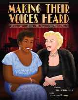 9781499809152-1499809158-Making Their Voices Heard: The Inspiring Friendship of Ella Fitzgerald and Marilyn Monroe