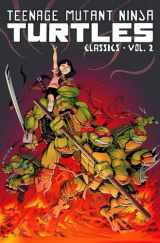 9781613773574-1613773579-Teenage Mutant Ninja Turtles Classics Volume 2 (TMNT Classics)