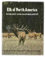 9780811705714-0811705714-Elk of North America: Ecology and Management
