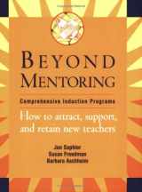 9780971558700-0971558701-Beyond mentoring: Comprehensive induction programs : how to attract, support and retain new teachers