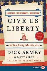 9780062018175-0062018175-Give Us Liberty: A Tea Party Manifesto