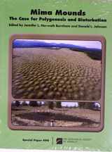 9780813724904-0813724902-Mima Mounds: The Case for Polygenesis and Bioturbation (Geological Society of America Special Paper)