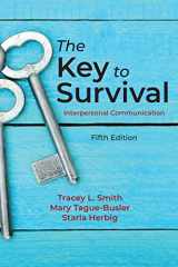 9781478638650-1478638656-The Key to Survival: Interpersonal Communication, Fifth Edition