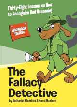 9780974531571-097453157X-The Fallacy Detective: Thirty-Eight Lessons on How to Recognize Bad Reasoning