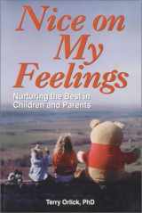 9780921165415-0921165412-Nice on my Feelings: Nurturing the best in Children and Parents