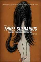 9780989275910-0989275914-Three Scenarios In Which Hana Sasaki Grows A Tail